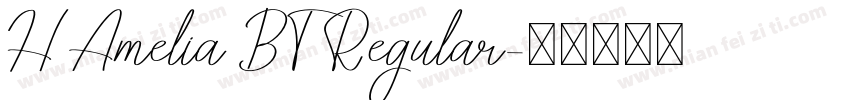 H Amelia BT Regular字体转换